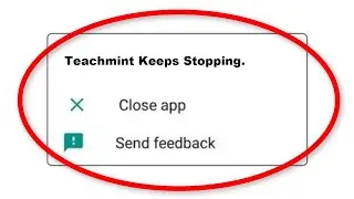 How To Fix Teachmint Keeps Stopping Error Android & Ios - Fix Teachmint App Not Open Problem