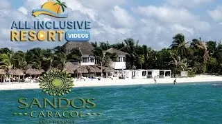 Sandos Caracol Eco Resort and Spa Playa del Carmen, Mexico