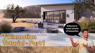 Twinmotion Tutorial Part 1 - Introduction