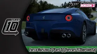Forza Horizon 2 (Xbox One) (Let's Play/Walkthrough) [Part 5] [Ferrari F12berlinetta]