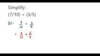 Simplify: (7/10) / (3/5)