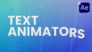 How To Master Text Animations In After Effects