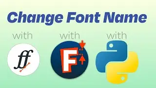 3 ways of changing a font name!