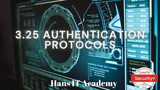 Authentication protocols - CompTIA Security+ SY0 601 Domain 3.25