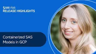 Containerized SAS Models in GCP I SAS Viya 2021.2.3