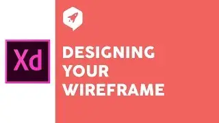 Adobe XD Tutorial 16 Designing Your Wireframe
