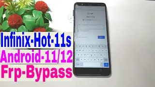 Infinix Hot 11s Frp Bypass Latest  \ Infinix Hot 11s (x6812) Google Account Remove Latest Version