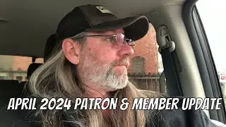 April 2024 Patron & Member Update