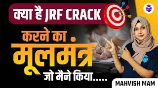 How to Crack UGC JRF in First Attempt? | UGC NET Preparation Strategy 2024 by Mahvish Mam