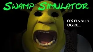 Swamp Sim V1.2 ENDING - ITS FINALLY OGRE