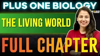 Plus One Biology | Chapter 1 | The Living World | Oneshot | Exam Winner