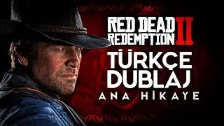 Red Dead Redemption 2 - Ana Hikaye | Türkçe Dublaj