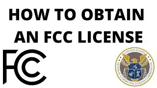 How to Obtain an FCC License in 2021