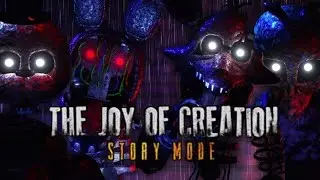 Проходим (The Joy of Creation: Story Mode)