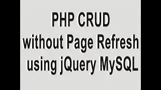 PHP crud without page refresh using mysql jquery
