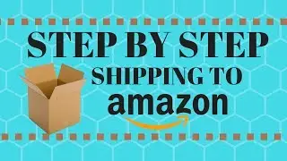 How To Ship To Amazon FBA Step by Step Guide To Shipping To Amazon