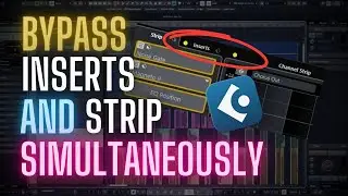 Bypass Cubase Inserts, Sends & Channel Strip AT ONCE!