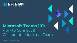 Microsoft Teams 101  How to Connect & Collaborate More as a Team