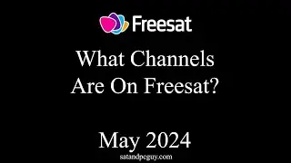 What is Freesat and what UK TV channels are available today ?