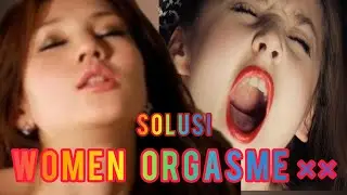 SOLUSI WANITA ORGASME BERULANG KALI