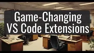 Game-Changing VS Code Extensions