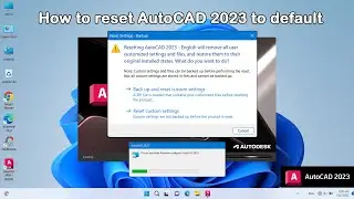 AutoCAD 2023 Tips & Tricks EP.1 - How to reset AutoCAD 2023 to default