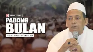 PADANG BULAN - Habib Luthfi Bin Yahya