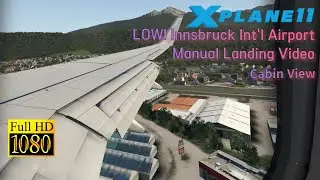 [XP11/Cabin View] Zibo737 Innsbruck Int'l Airport Landing Video