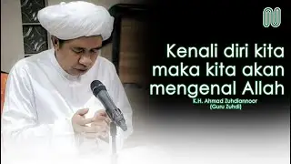 Kenali dirimu terlebih dahulu (Guru Zuhdi)