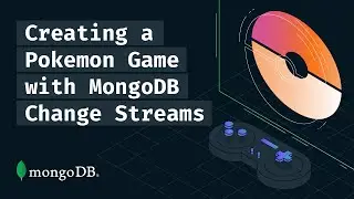 Creating a Pokémon Game with MongoDB Change Streams