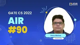 Vasu Mehra - AIR-90 GATE CS 2022 | Course Enrolled | GATE APPLIED ROOTS | Mentor- Pankhuri Bansal