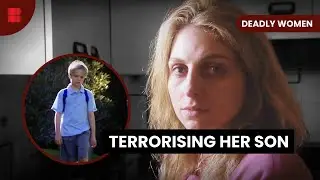 A Mother's Brutal Crime - Deadly Women - S06 EP17 - True Crime