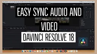 Easy Sync Audio and Video files | DaVinci Resolve 18