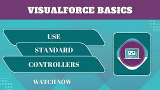 Salesforce Trailhead - Use Standard Controllers