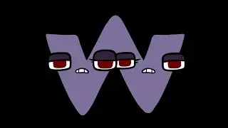 W | Alphabet Lore