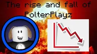 The Rise and Fall of PolterPlayz