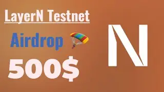 Unlocking LayerN Testnet Secrets | LayerN Testnet Airdrop |Layern Backed By Solana, Kraken |#airdrop