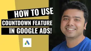 Learn How To Use Countdown Feature In Google Ads!