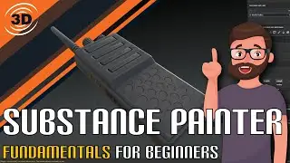 Substance Painter Tutorial - Fundamentals for Beginners