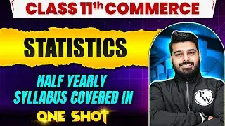 Class 11th Statistics Half Yearly Syllabus Covered in One Shot 🔥