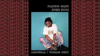 Playboi Carti  ~ Home (KOD) (Acapella/Vocals only) 154 BPM