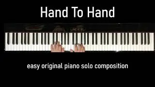 Hand To Hand - easy original piano solo composition 