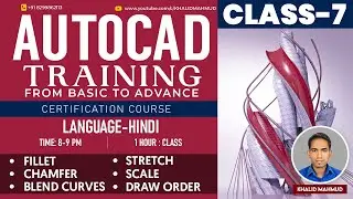 ONLINE AUTOCAD CLASS-7 | Fillet Command | Chamfer, Blend curves Command | Stretch / Scale Command |