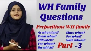 WH Family Questions Part 3| preposition's WH Family | Tricks|WH Questions Excersise in English|