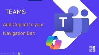 How to add the Copilot icon to your Teams Navigation Bar