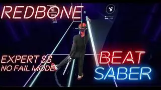 Redbone by Childish Gambino in Beat Saber! Expert SS Rank FULL COMBO