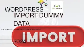 How to Import Dummy Data in WordPress: Quick and Easy Guide