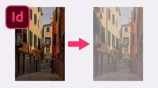 How to Fade an Image In Adobe InDesign