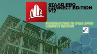 STAAD PRO CONNECT EDITION V12|Introduction to staadrpo 2024|