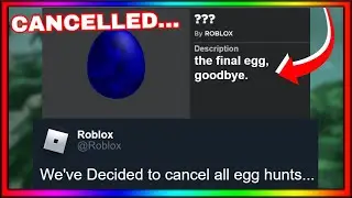 RIP ROBLOX EGG HUNTS... (Cancelled FOREVER)